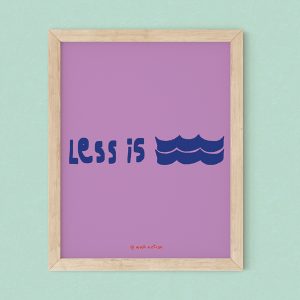 less is more